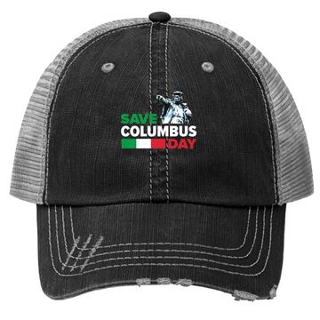 Discover Save Columbus Day - Italian Pride Trucker Hat
