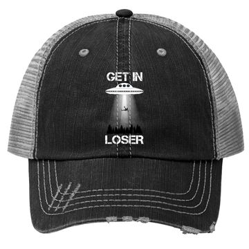 Discover Get In Loser Alien Abduction Trucker Hat