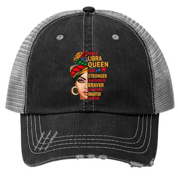 Discover Libra Queen I Sm Stronger Birthday Trucker Hat