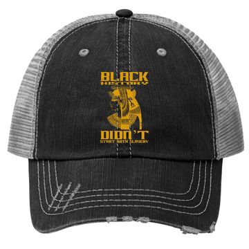 Discover Black History Didn't Start With Slavery Trucker Hat