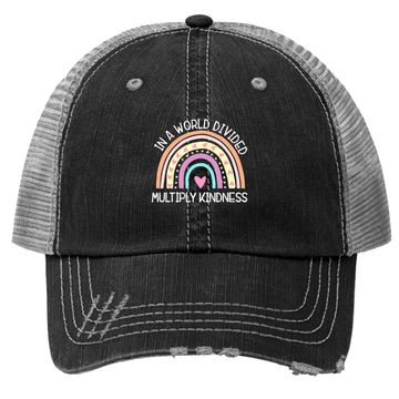 Discover In World Divided Multiply Kindness Teacher Appreciation Trucker Hat