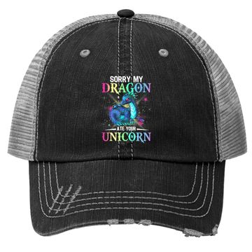 Discover Sorry My Dragon Ate Your Unicorn Trucker Hat