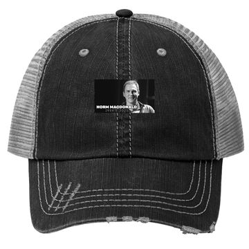 Discover Rip Norm Macdonald 1959-2021 Trucker Hat