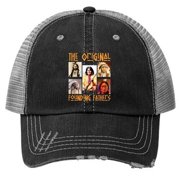 Discover The Original Founding Fathers Native American Trucker Hat