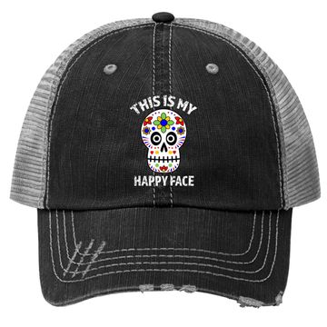 Discover This Is My Happy Face Dia De Los Muertos Sugar Skull Trucker Hat