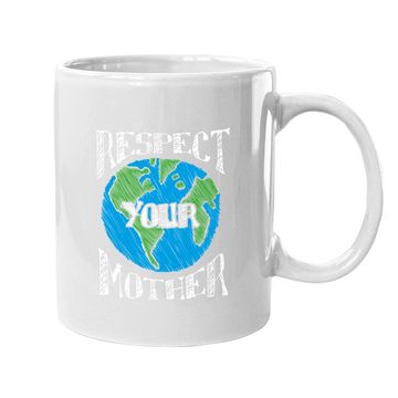 Discover Respect Mother Earth Planet Day Green Environmentalist Coffee Mug