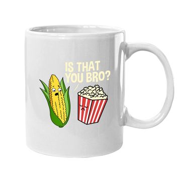 Discover Is That You Bro Popcorn Coffee Mug