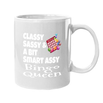 Discover Classy Sassy And A Bit Smart Assy Bingo Queen Coffee Mug