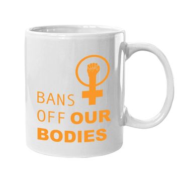 Discover Bans Off Our Bodies Coffee Mug
