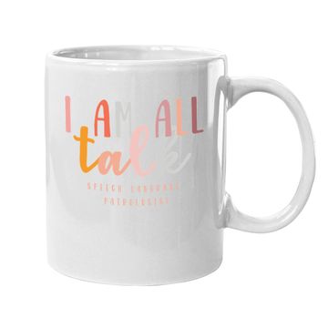 Discover I'm All Talk Speech Language Pathologist Therapy Coffee Mug