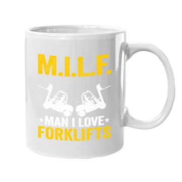 Discover M.i.l.f. Man I Love Forklifts Jokes Funny Forklift Driver Coffee Mug