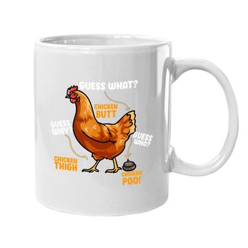 Discover Guess What Chicken Butt Coffee Mug