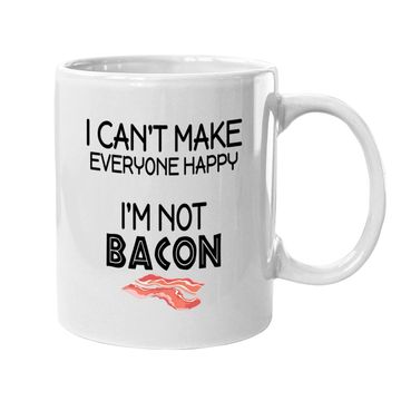 Discover I Can't Make Everyone Happy I Am Not Bacon Coffee Mug
