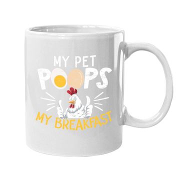 Discover My Pet Poops Breakfast Farming Chicken Farmer Coffee Mug