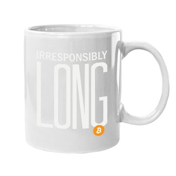 Discover Irresponsibly Long Bitcoin | Btc Crypto And Bitcoin Coffee Mug