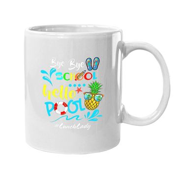 Discover Bye Bye School Hello Pool Lunch Lady Squad Coffee.  mug