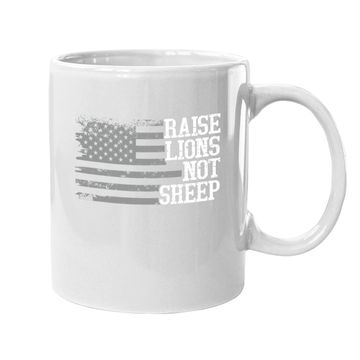 Discover Raise Lions Not Sheep Funny Saying America