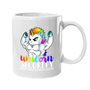 Discover Unicorn Security Dont Mess With My Sister Funny Brother Gift Coffee.  mug