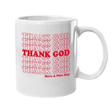 Discover Thank God Have A Nice Day Grocery Bag Coffee Mug