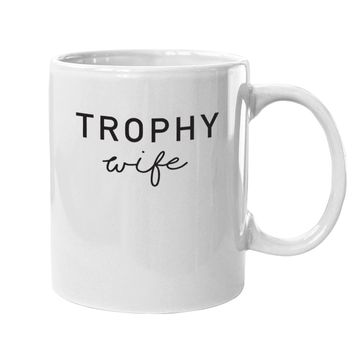 Discover Trophy Wife Coffee Mug