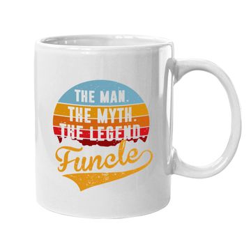 Discover Funcle The Man The Myth The Legend Coffee Mug