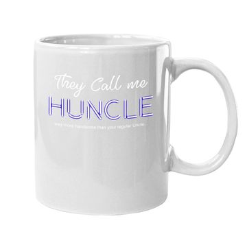 Discover The Call Me Huncle Novelty Pun Hot Uncle Coffee Mug