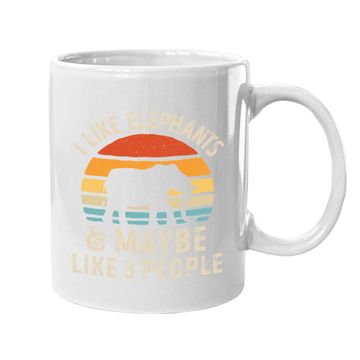 Discover I Like Elephants And Maybe Like 3 People Elephant Lover Coffee Mug