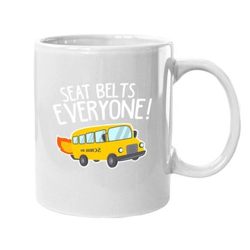 Discover School Bus Driver Coffee Mug Seat Belts Everyone Funny Gift