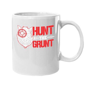 Discover Hunt The Grunt Funny Hog Hunter Boar Hunting Coffee Mug