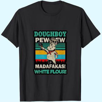 Discover Doughboy Vintage PewPew Madafakas White Flour T-Shirts