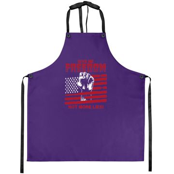 Discover Give Me Freedom Not More Lies Aprons