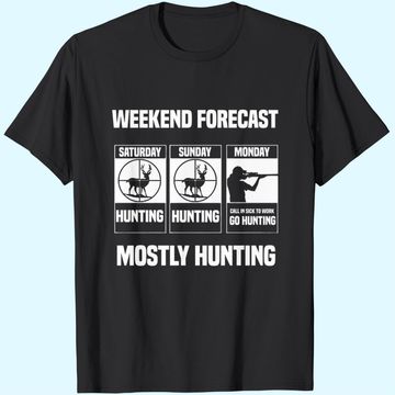 Discover Weekend Forecast Mostly Hunting T Shirt