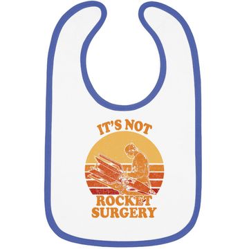 Discover Its Not Rocket Surgery - Retro Surgeon Rocket Scientist Baby Bib