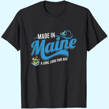 Discover Made In Maine T Shirt