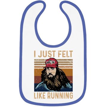 Discover Forrest Gump I Just Felt Like Running Baby Bib