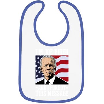 Discover I'm Joe Biden And I Forgot This Message Baby Bib