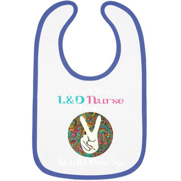 Discover L&d Nurse Assistant Labor & Delivery Nurse Tt Baby Bib