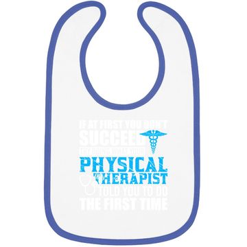 Discover Motivational Physical Therapist Patients Baby Bib