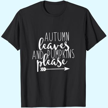 Discover Autumn Leaves and Pumpkins Please T-Shirt