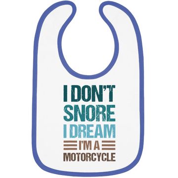 Discover I Don't Snore I Dream I'm A Motorcycle Baby Bib
