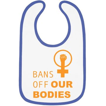 Discover Bans Off Our Bodies Baby Bib