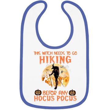 Discover This Witch Need To Go Hiking Before Any Hocus Pocus Baby Bib