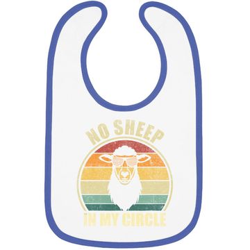 Discover No Sheep In My Circle Funny Sarcastic Baby Bib