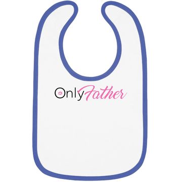 Discover Only Fans Only Father Baby Bib