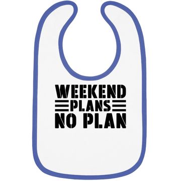 Discover Weekend Plans No Plan Baby Bib