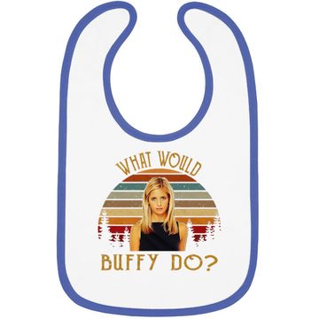 Discover Buffy The Vampire Slayer What Would Buffy Baby Bib