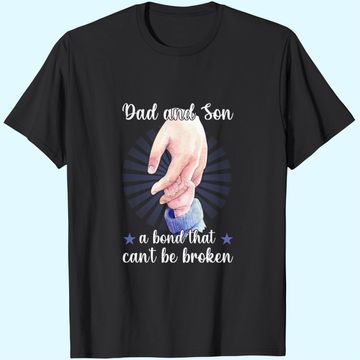 Discover Dad And Son, A Bond That Can't Be Broken T-Shirts