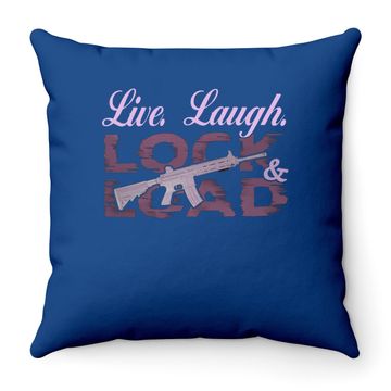 Discover Live Laugh Lock And Load Throw Pillow