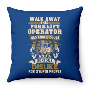 Discover Forklift Operator Throw Pillow Sarcastic Forklift Operator - Walk Away This Forklift Operator Throw Pillow For Women