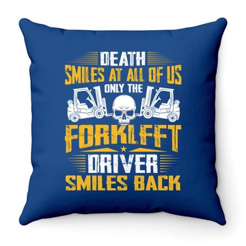 Discover Death Smiles At All Forklift Driver Forklift Operator Gift Throw Pillow